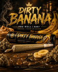 Dirty Banana — Pre-Roll | AAA+